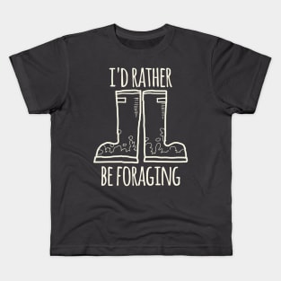 I'd Rather Be Foraging (Boots) Kids T-Shirt